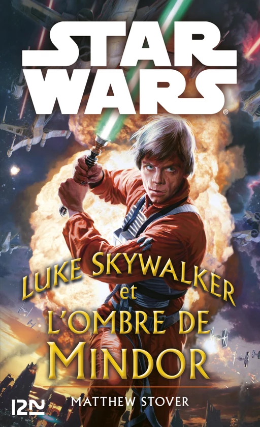 Star Wars - Luke Skywalker et l'ombre de Mindor - Matthew Stover - Univers Poche