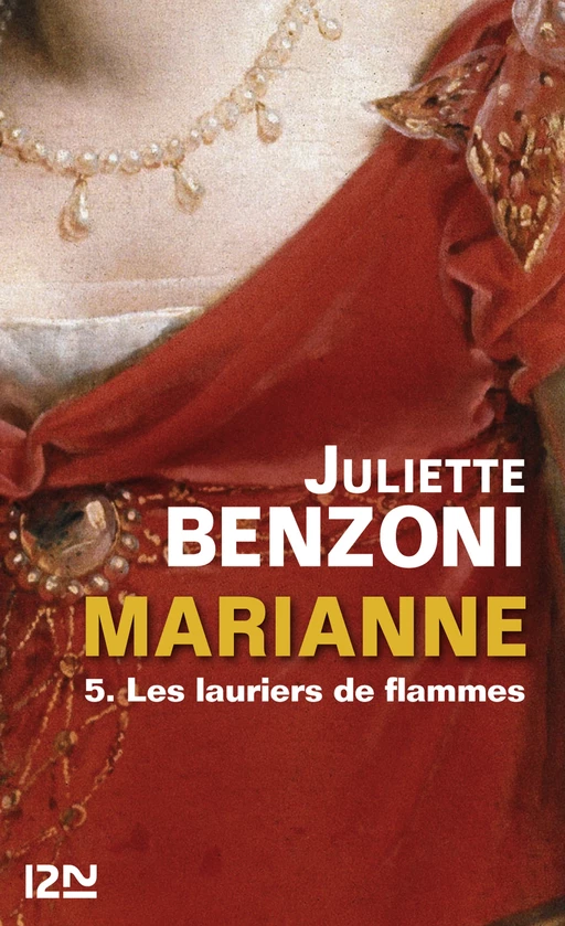 Marianne tome 5 - Les lauriers de flammes - Juliette Benzoni - Univers Poche