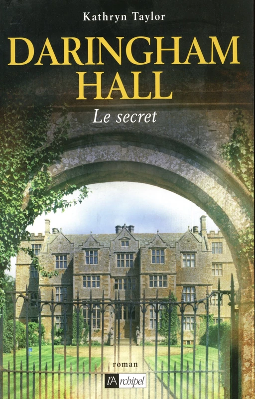 Daringham hall - tome 2 Le secret - Kathryn Taylor - L'Archipel