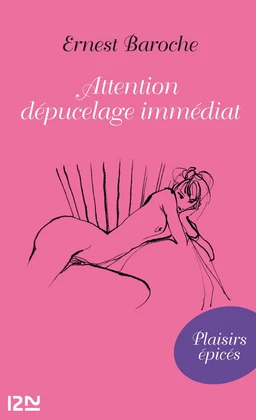 Attention dépucelage immédiat