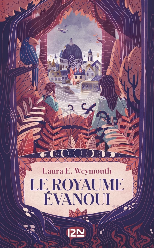 Le royaume évanoui - Laura E. Weymouth - Univers Poche