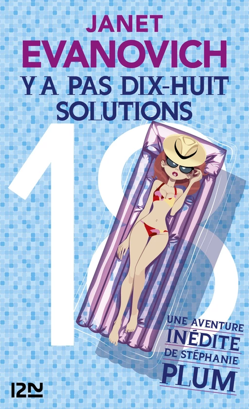 Y'a pas 18 solutions - Janet Evanovich, Axelle Demoulin - Univers Poche