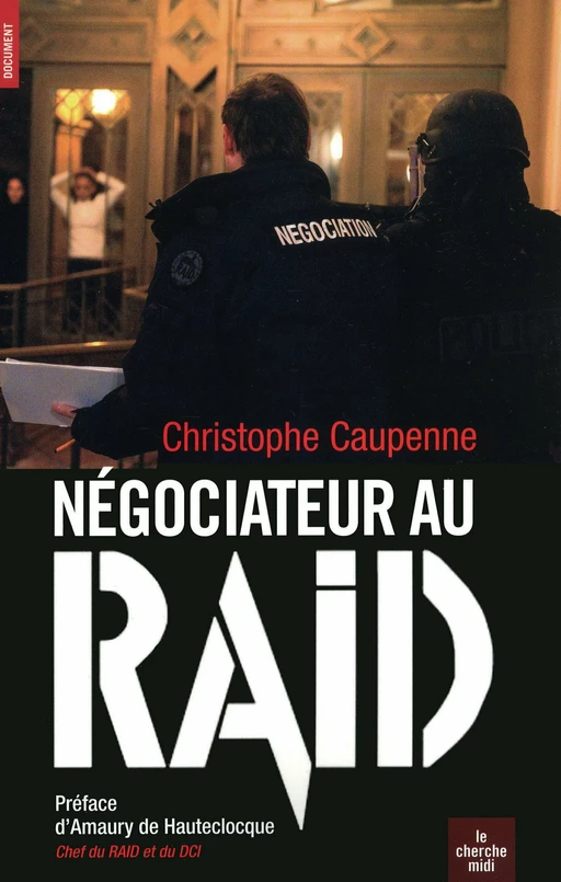 Négociateur au Raid - Christophe Caupenne - Cherche Midi