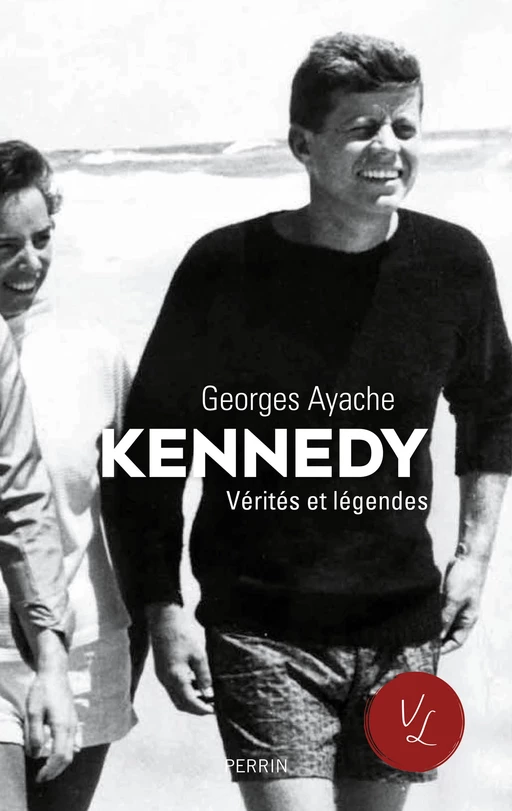 Kennedy. Vérités et légendes - Georges Ayache - Place des éditeurs