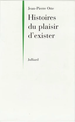 Histoires du plaisir d'exister