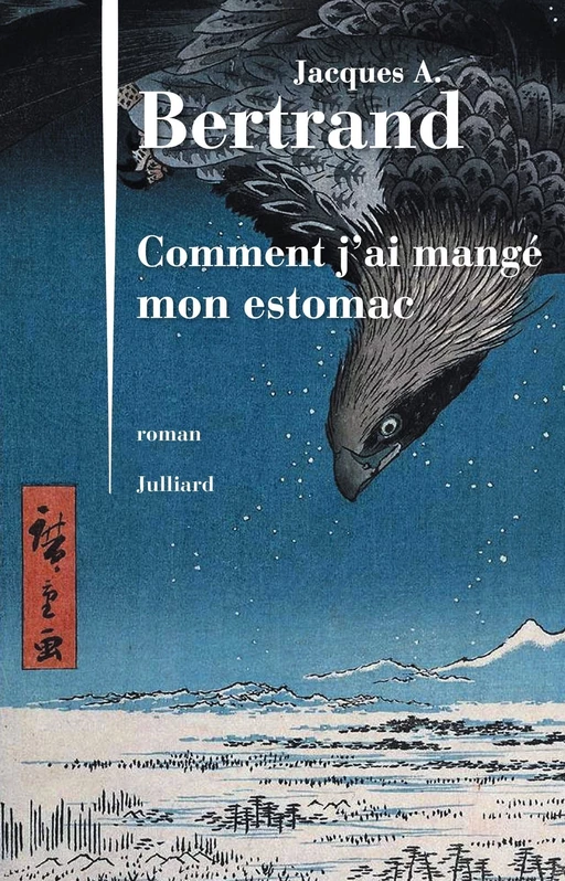 Comment j'ai mangé mon estomac - Jacques André Bertrand - Groupe Robert Laffont