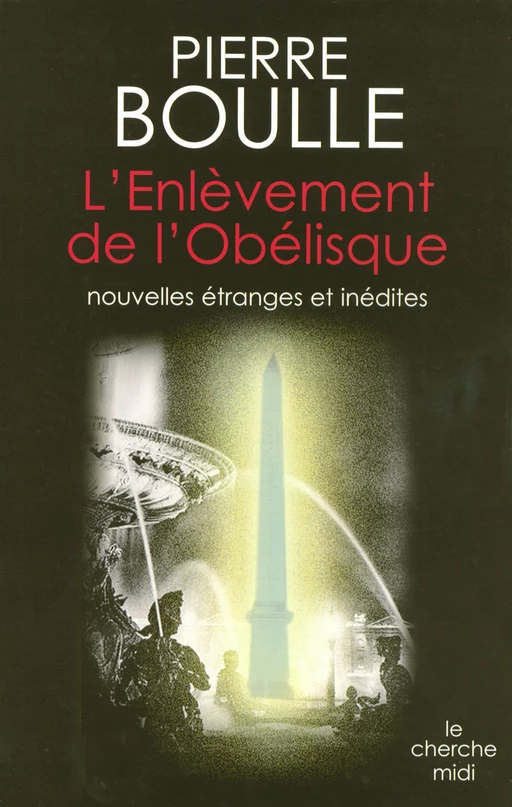 L'enlèvement de l'Obélisque - Pierre Boulle - Cherche Midi