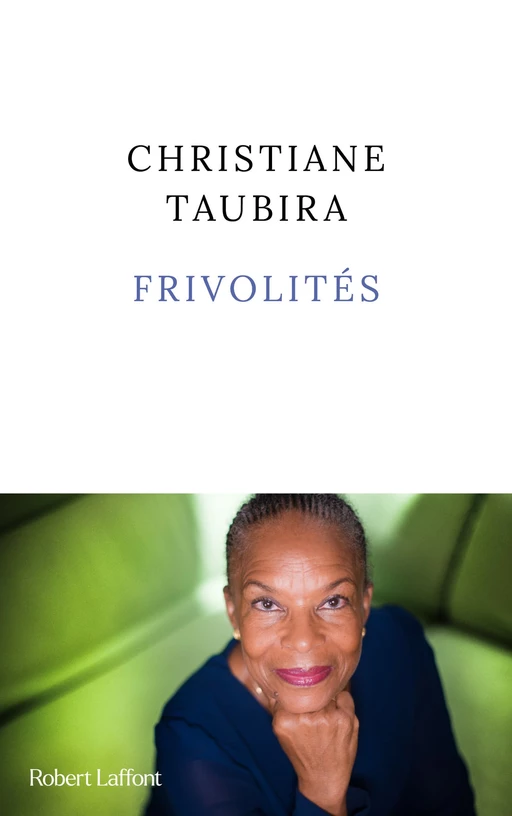 Frivolités - Christiane Taubira - Groupe Robert Laffont