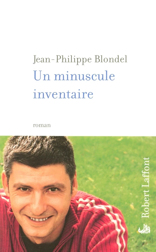 Un minuscule inventaire - Jean-Philippe Blondel - Groupe Robert Laffont