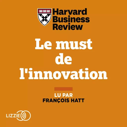 Le must de l'innovation -  Harvard Business Review - Univers Poche