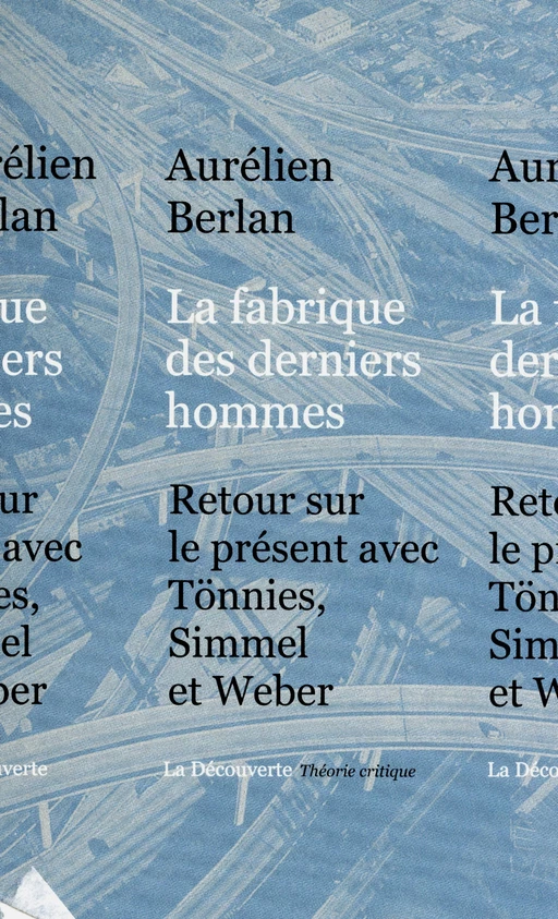 La fabrique des derniers hommes - Aurélien Berlan - La Découverte