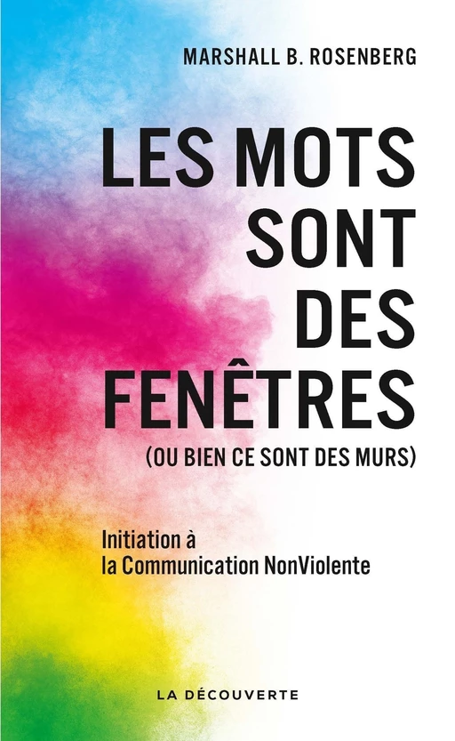 Les mots sont des fenêtres (ou bien ce sont des murs) - Marshall B. Rosenberg - La Découverte