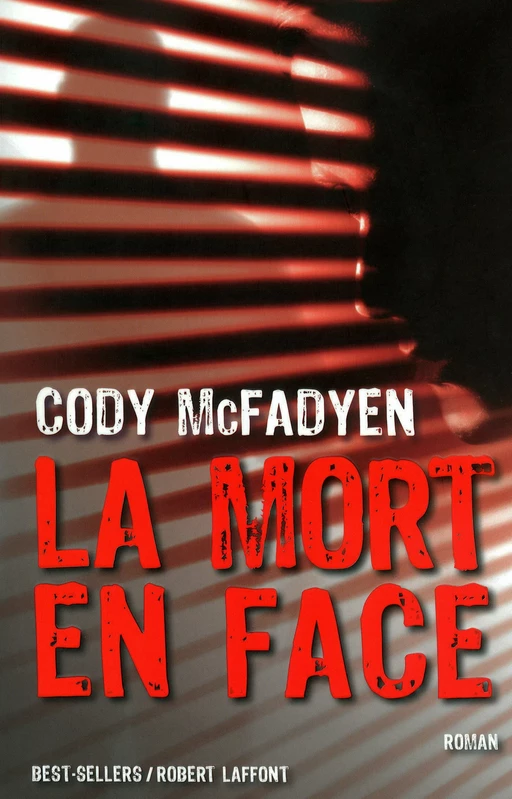 La Mort en face - Cody MacFadyen - Groupe Robert Laffont