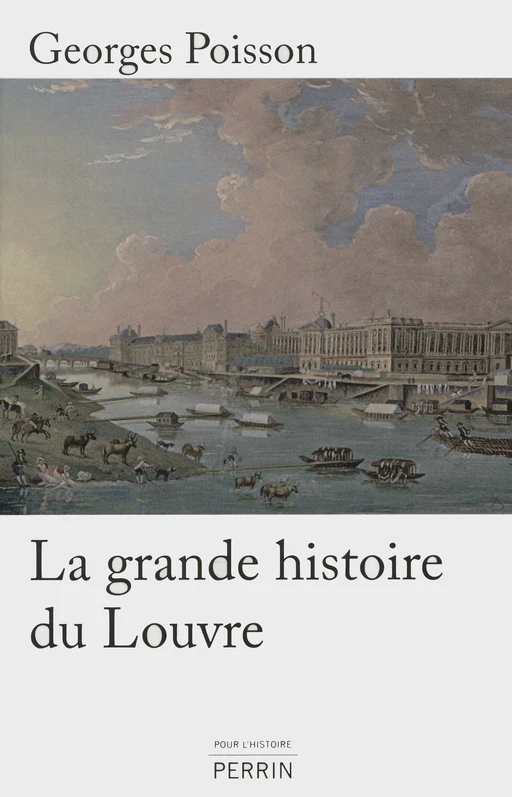 La grande histoire du Louvre - Georges Poisson - Place des éditeurs