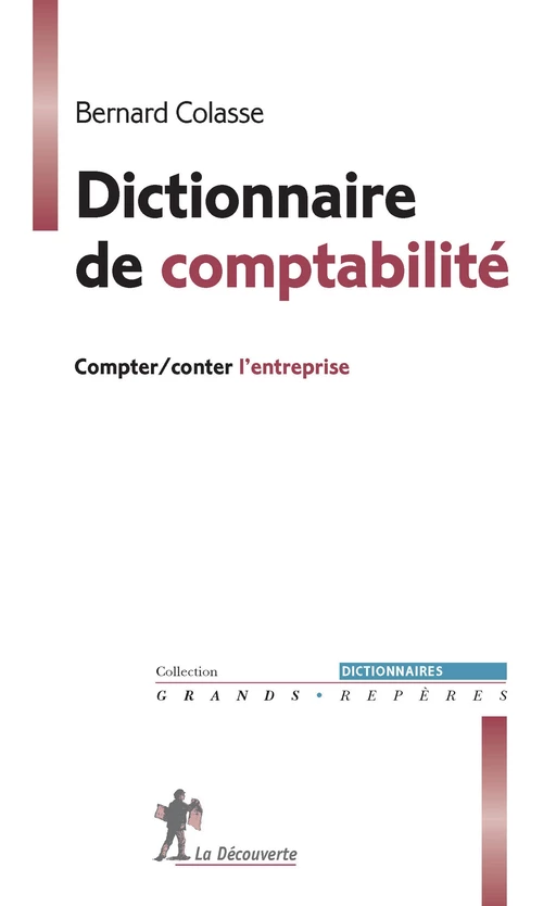 Dictionnaire de comptabilité - Bernard Colasse - La Découverte