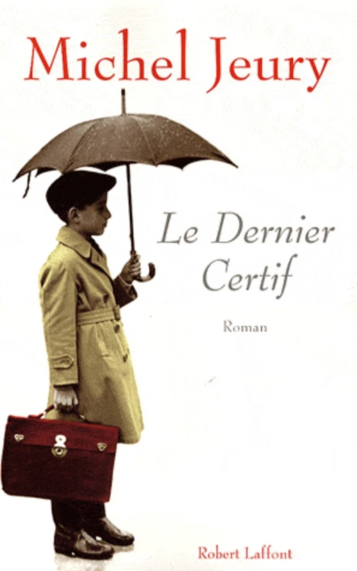 Le dernier certif - Michel Jeury - Groupe Robert Laffont