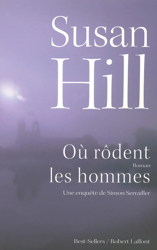 Où rodent les hommes - Susan Hill - Groupe Robert Laffont