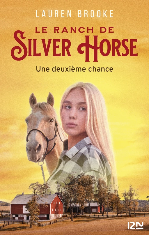 Le Ranch de Silver Horse - tome 01 : Une deuxième chance - Lauren BROOKE - Univers Poche