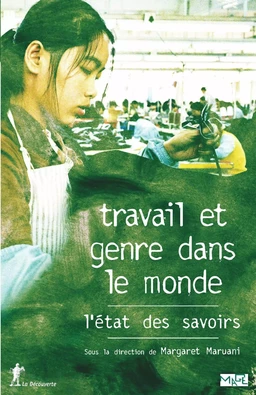 Travail et genre dans le monde, l'état des savoirs