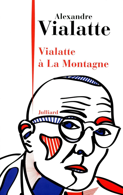 Vialatte à la Montagne - Alexandre Vialatte - Groupe Robert Laffont