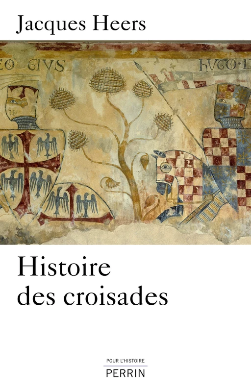 Histoire des croisades - Jacques Heers - Place des éditeurs