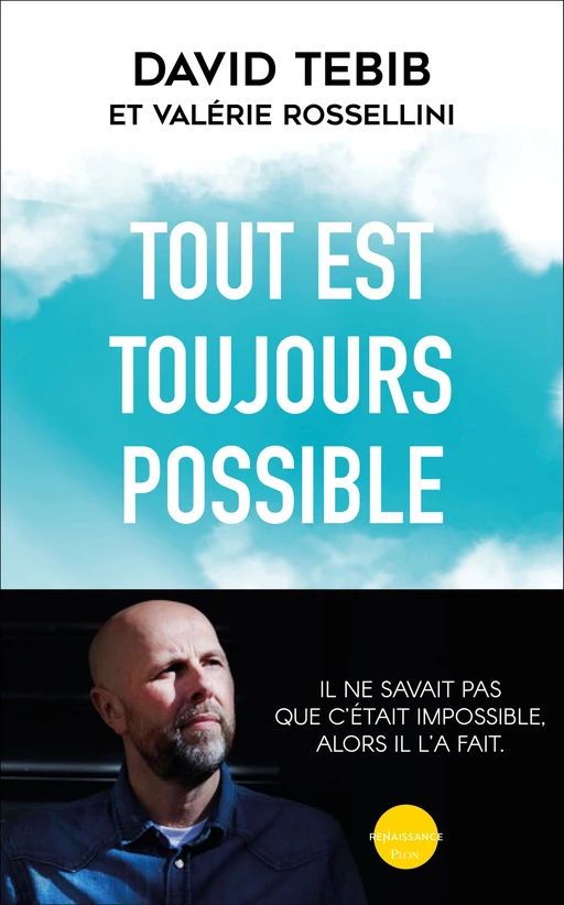 Tout est toujours possible - Valérie Rossellini, David Tebib - Place des éditeurs