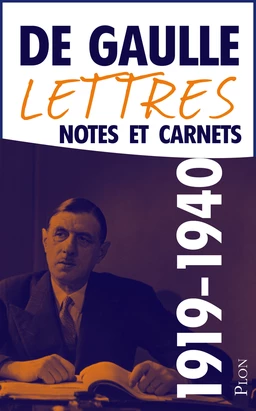 Lettres, notes et carnets, tome 2 : 1919-1940