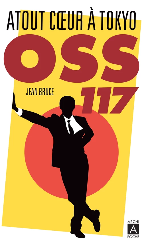 Atout coeur à Tokyo OSS 117 - Jean Bruce - L'Archipel