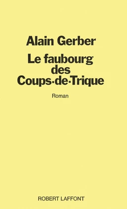 Le faubourg des coups de trique