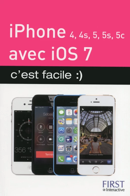 iPhone (4, 4S, 5, 5S et 5C) avec iOS 7, C'est facile - Yasmina Lecomte, Sébastien Lecomte - edi8