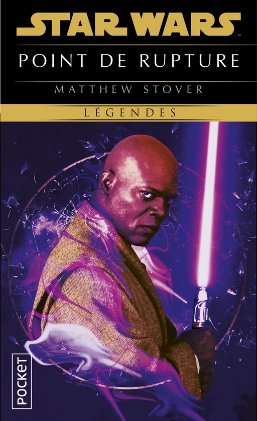 Star Wars - Point de rupture - Matthew Stover - Univers Poche