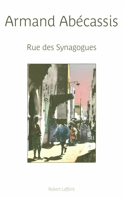 Rue des synagogues - Armand Abécassis - Groupe Robert Laffont