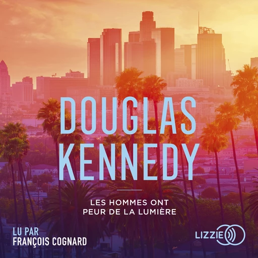 Les hommes ont peur de la lumière - Douglas Kennedy - Univers Poche