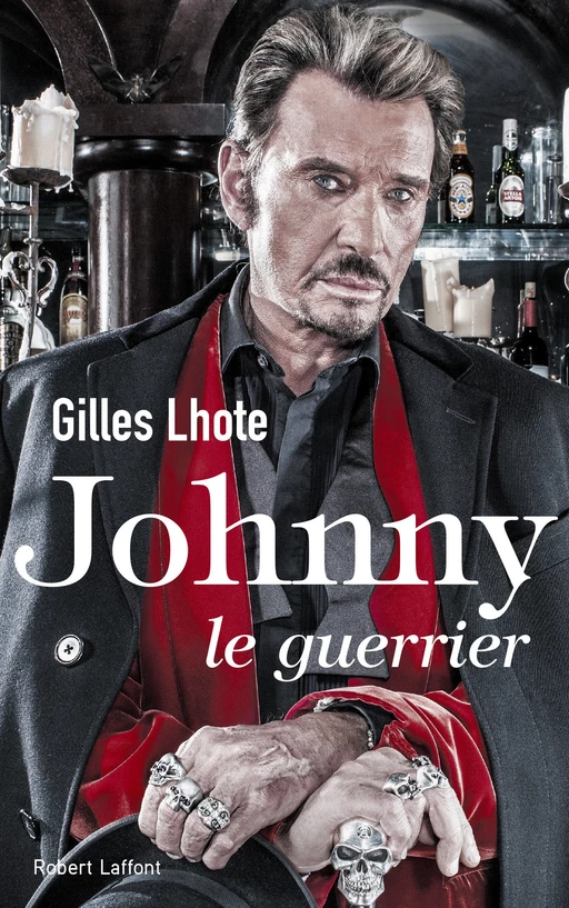 Johnny, le guerrier - Gilles Lhote - Groupe Robert Laffont