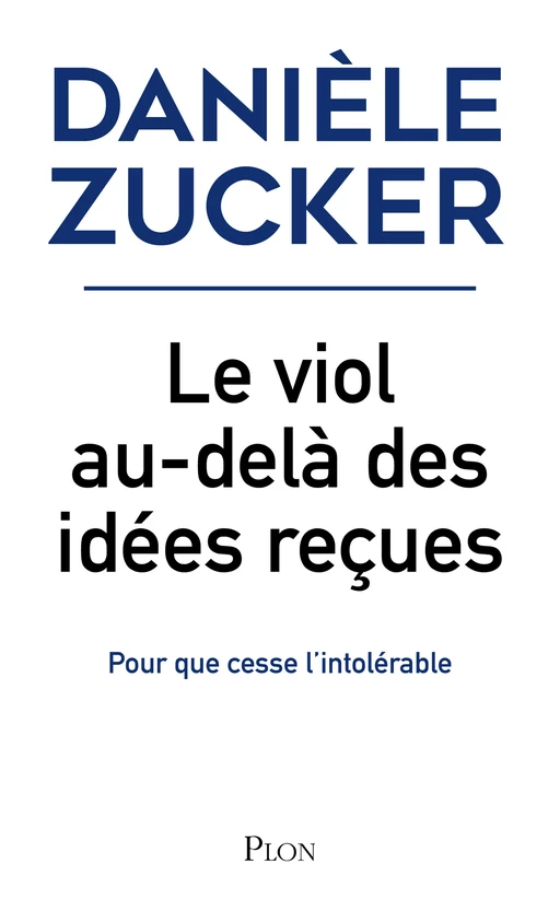 Le viol, au-delà des idées reçues - Danièle Zucker - Place des éditeurs