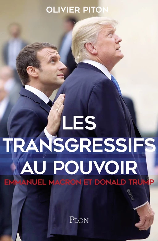 Les transgressifs au pouvoir - Olivier Piton - Place des éditeurs