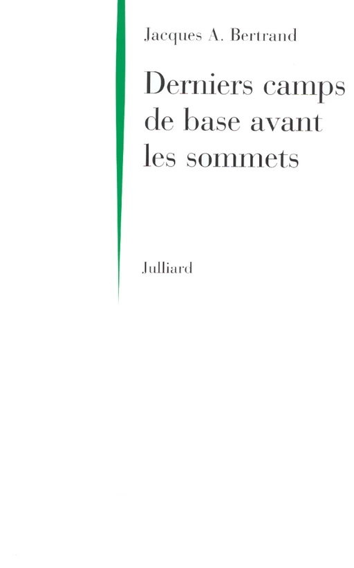 Derniers camps de base avant les sommets - Jacques André Bertrand - Groupe Robert Laffont