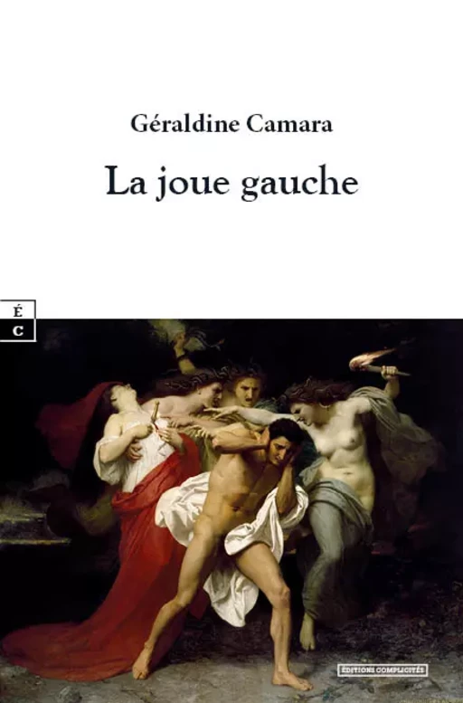 La joue gauche - Géraldine Camara - EDITIONS COMPLICITES