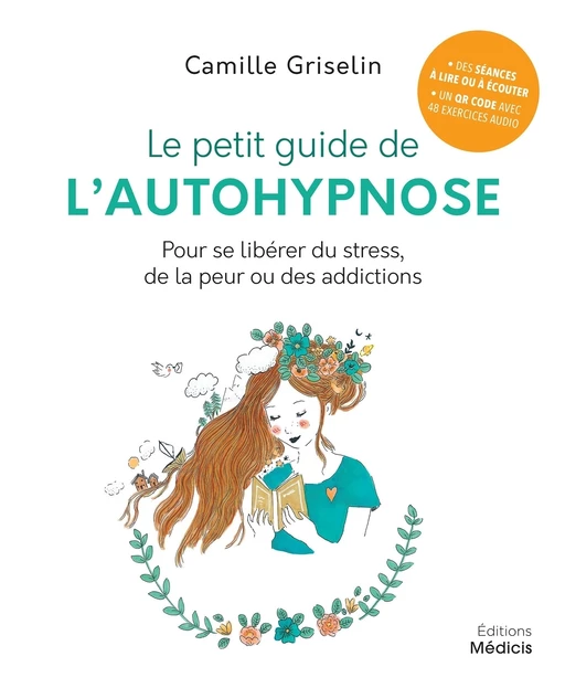 Le petit guide de l'autohypnose - Pour se libérer du stress, de la peur ou des addictionsde la peur - Camille Griselin - Dervy