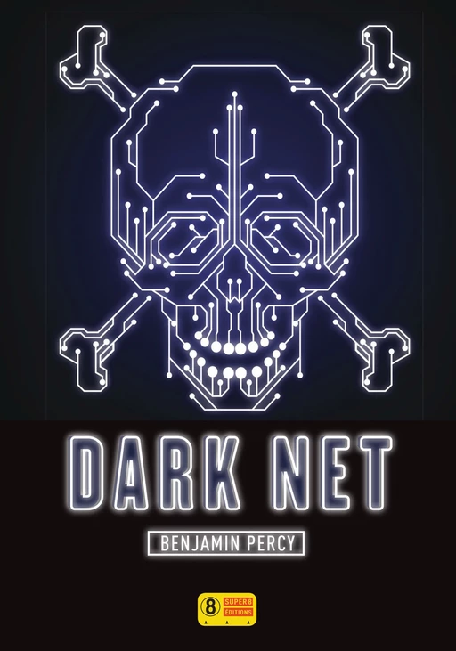 Dark Net - Benjamin Percy - Sonatine