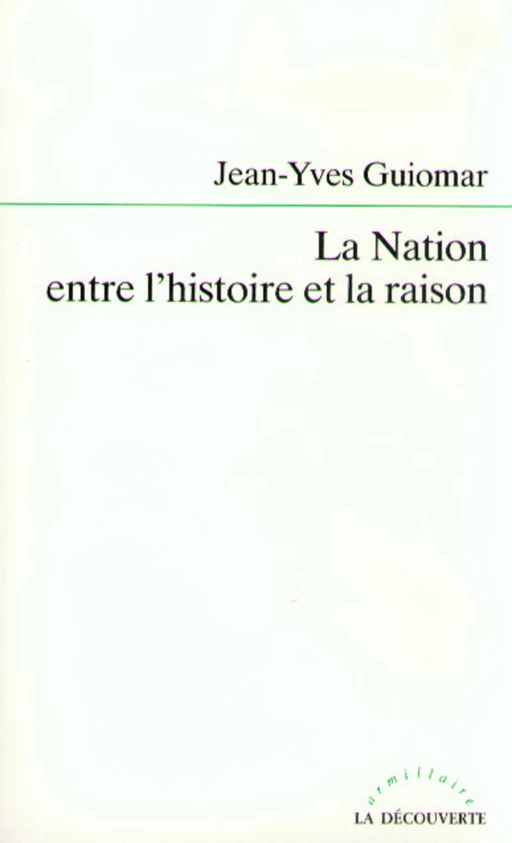 La Nation entre l'histoire et la raison - Jean-Yves Guiomar - La Découverte