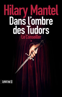 Le conseiller T1 : Dans l'ombre des Tudors - un thriller historique passionnant, couronné par le Booker Prize