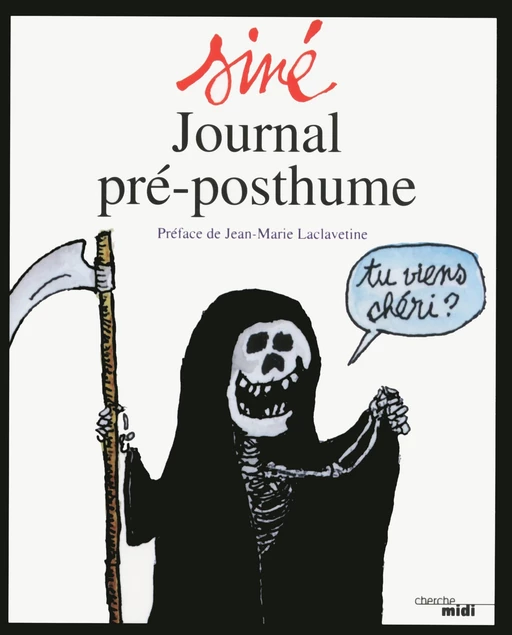 Journal pré-posthume -  Siné - Cherche Midi