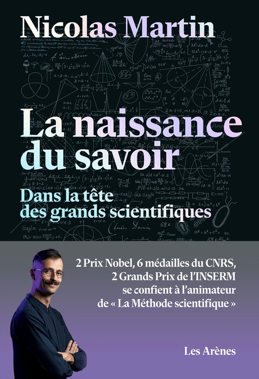 La naissance du savoir - Dans la tête des grands scientifiques - Nicolas Martin - Groupe Margot