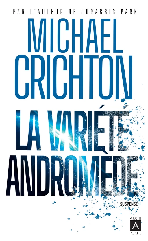 La variété Andromède - Michael Crichton - L'Archipel