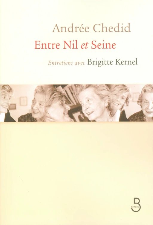 Entre Nil et Seine - Andrée Chedid, Brigitte Kernel - Place des éditeurs