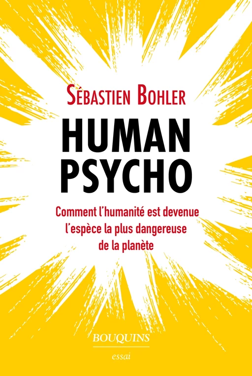 Human Psycho - Sébastien Bohler - Groupe Robert Laffont