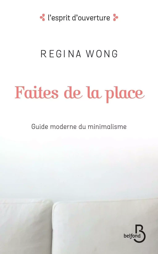 Faites de la place - Regina Wong - Place des éditeurs