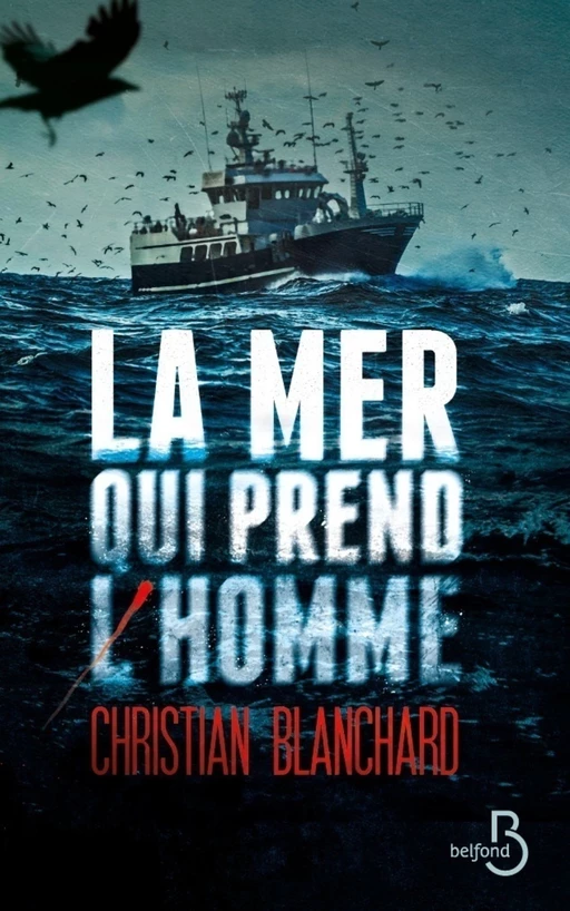 La Mer qui prend l'homme - Christian Blanchard - Place des éditeurs