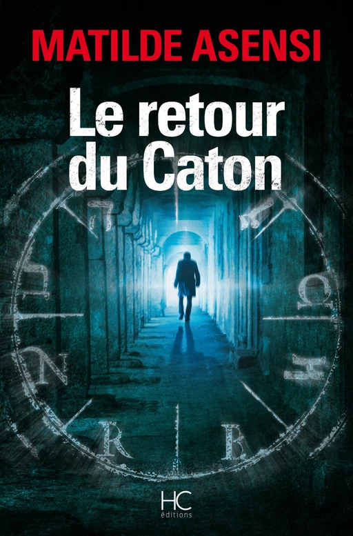 Le retour du caton - Matilde Asensi - HC éditions